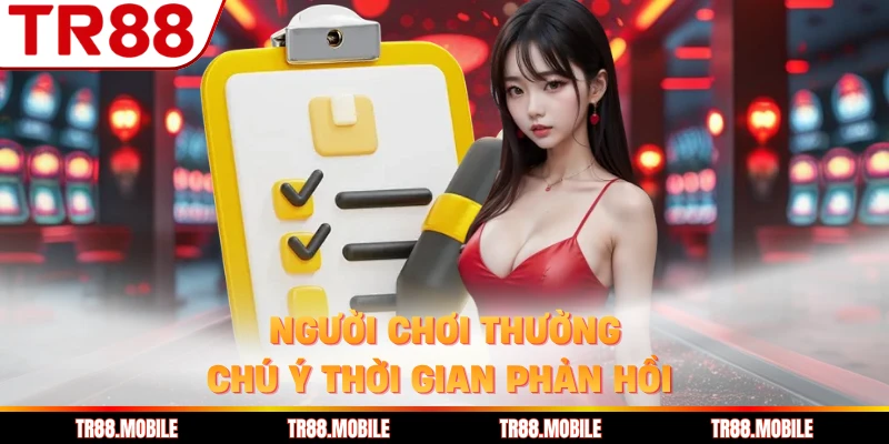 Người chơi thường chú ý thời gian phản hồi